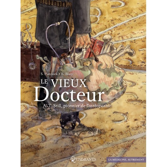 LE VIEUX DOCTEUR A.T. STILL, PIONNIER DE L'OSTEOPATHIE - ONE-SHOT - LE VIEUX DOCTEUR A. T. STILL, PI