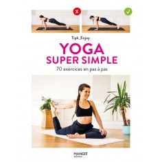 YOGA SUPER SIMPLE - 70 EXERCICES EN PAS A PAS