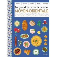 LE GRAND LIVRE DE LA CUISINE MOYEN-ORIENTALE