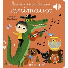 MES PREMIERES CHANSONS D'ANIMAUX - LIVRE SONORE AVEC 6 PUCES - DES 1 AN