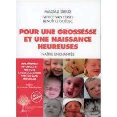POUR UNE GROSSESSE ET UNE NAISSANCE HEUREUSES - NAITRE ENCHANTES