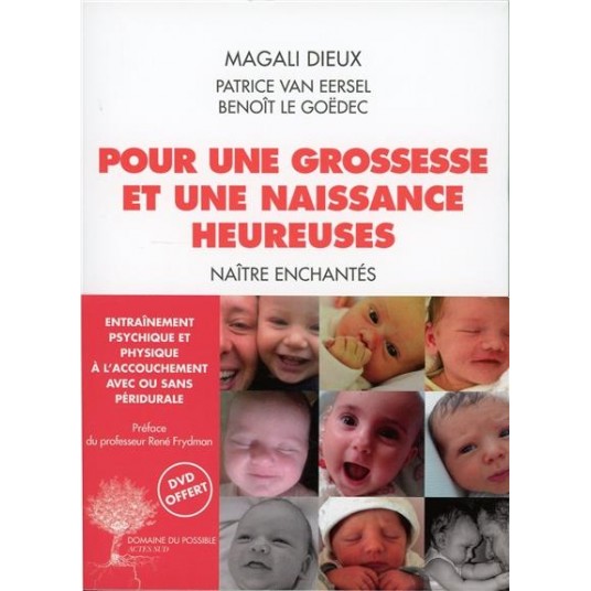 POUR UNE GROSSESSE ET UNE NAISSANCE HEUREUSES - NAITRE ENCHANTES