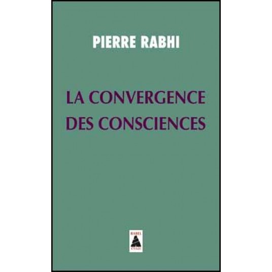 LA CONVERGENCE DES CONSCIENCES