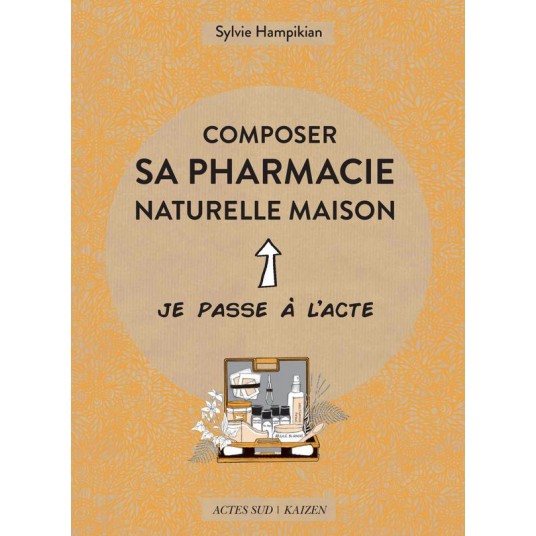 COMPOSER SA PHARMACIE NATURELLE MAISON - ILLUSTRATIONS, COULEUR