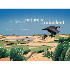 LES MILIEUX NATURELS SE REBELLENT