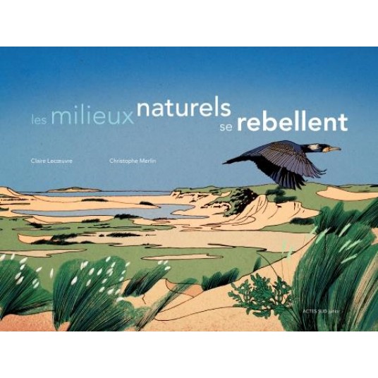 LES MILIEUX NATURELS SE REBELLENT