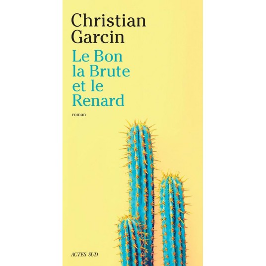 LE BON, LA BRUTE ET LE RENARD