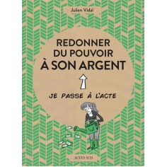 REDONNER DU POUVOIR A SON ARGENT - ILLUSTRATIONS, COULEUR