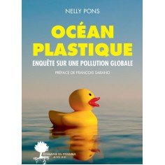 OCEAN PLASTIQUE - ENQUETE SUR UNE POLLUTION GLOBALE - ILLUSTRATIONS, COULEUR