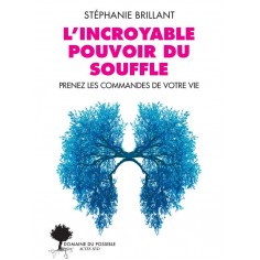 L'INCROYABLE POUVOIR DU SOUFFLE - PRENEZ LES COMMANDES DE VOTRE VIE - ILLUSTRATIONS, NOIR ET BLANC