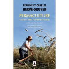 PERMACULTURE - GUERIR LA TERRE, NOURRIR LES HOMMES. - ILLUSTRATIONS, NOIR ET BLANC
