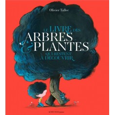 LE LIVRE DES ARBRES ET PLANTES QUI RESTENT A DECOUVRIR