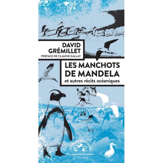 LES MANCHOTS DE MANDELA - ET AUTRES RECITS OCEANIQUES