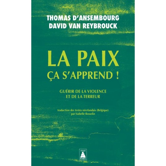 LA PAIX CA S'APPREND ! - GUERIR DE LA VIOLENCE ET DE LA TERREUR
