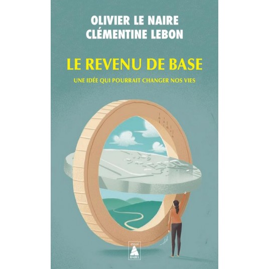LE REVENU DE BASE - UNE IDEE QUI POURRAIT CHANGER NOS VIES