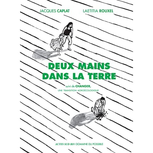 DEUX MAINS DANS LA TERRE - VERS UNE TRANSITION ECOLOGIQUE