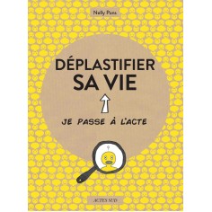 DEPLASTIFIER SA VIE