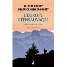 L'EUROPE REENSAUVAGEE - VERS UN NOUVEAU MONDE