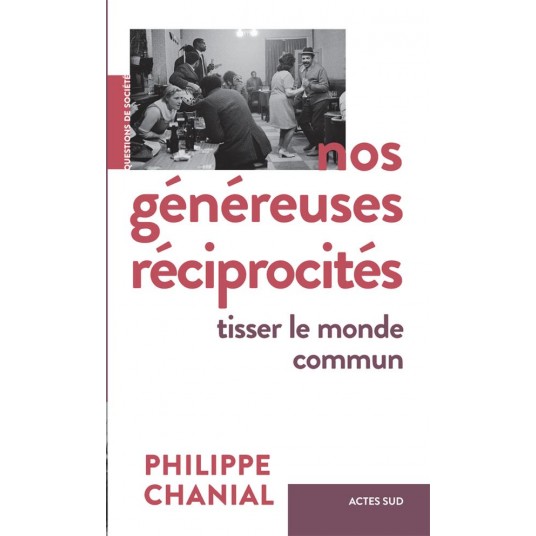 NOS GENEREUSES RECIPROCITES - TISSER LE MONDE COMMUN