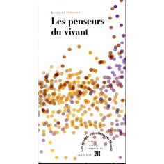 LES PENSEURS DU VIVANT