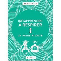 (RE)APPRENDRE A RESPIRER