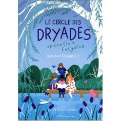 LE CERCLE DES DRYADES - T1 OPERATION EURYDICE