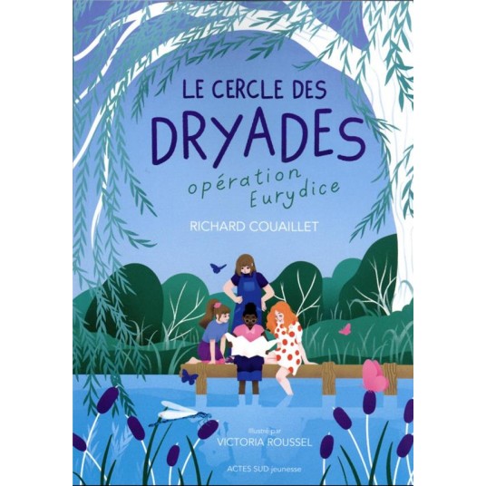 LE CERCLE DES DRYADES - T1 OPERATION EURYDICE