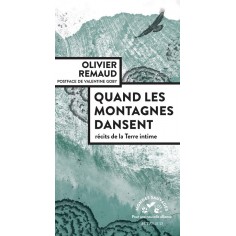 QUAND LES MONTAGNES DANSENT - RECITS DE LA TERRE INTIME