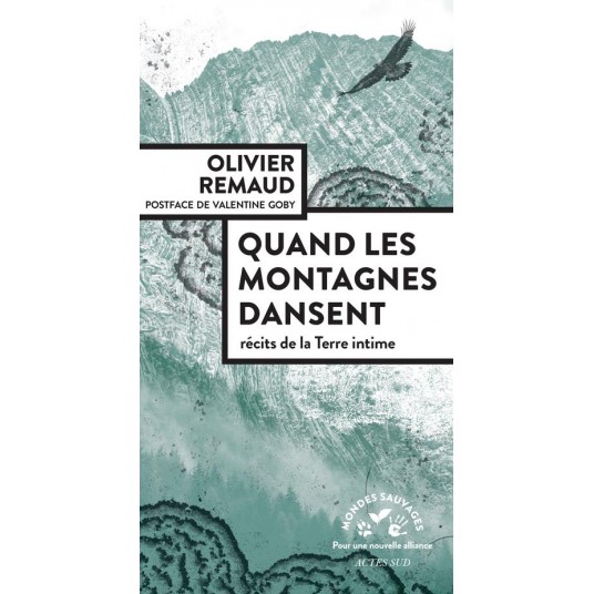 QUAND LES MONTAGNES DANSENT - RECITS DE LA TERRE INTIME