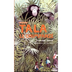 TALA, LE CHIMPANZE - VOL01 - SUR LES TRACES TALA, LE CHIMPANZE - VOL01 - SUR LES TRACES
