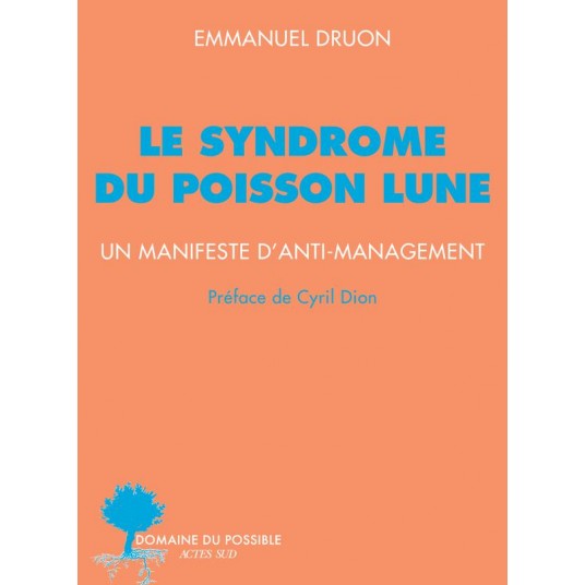 LE SYNDROME DU POISSON LUNE - VOL02 - UN MANIFESTE D'ANTI-MANAGEMENT