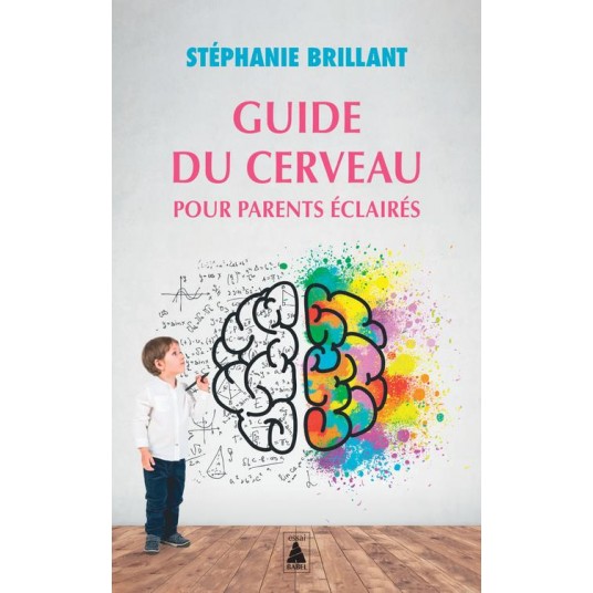 GUIDE DU CERVEAU POUR PARENTS ECLAIRES