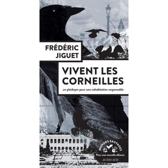 VIVENT LES CORNEILLES - PLAIDOYER POUR UNE COHABITATION RESPONSABLE VIVENT LES CORNEILLES - PLAIDOYER POUR UNE COHABITATION RESPONSABLE