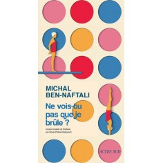 NE VOIS-TU PAS QUE JE BRULE ?