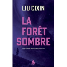 TRILOGIE A TROIS CORPS - T02 - LA FORET SOMBRE