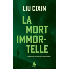 TRILOGIE A TROIS CORPS - T03 - LA MORT IMMORTELLE