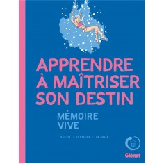 APPRENDRE A MAITRISER SON DESTIN - MEMOIRE VIVE