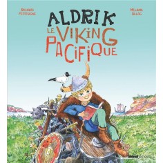 ALDRIK, LE VIKING PACIFIQUE