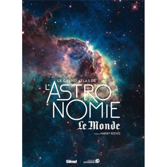 LES GRANDS ATLAS DE REFERENCE - LE GRAND ATLAS DE L'ASTRONOMIE (8E ED)