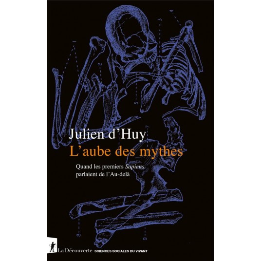 L'AUBE DES MYTHES - QUAND LES PREMIERS SAPIENS PARLAIENT DE L'AU-DELA