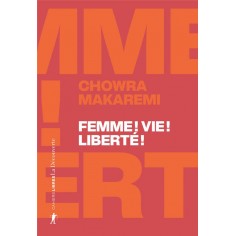 FEMME ! VIE ! LIBERTE ! - ECHOS D'UN SOULEVEMENT REVOLUTIONNAIRE EN IRAN