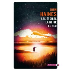 LES ETOILES, LA NEIGE, LE FEU