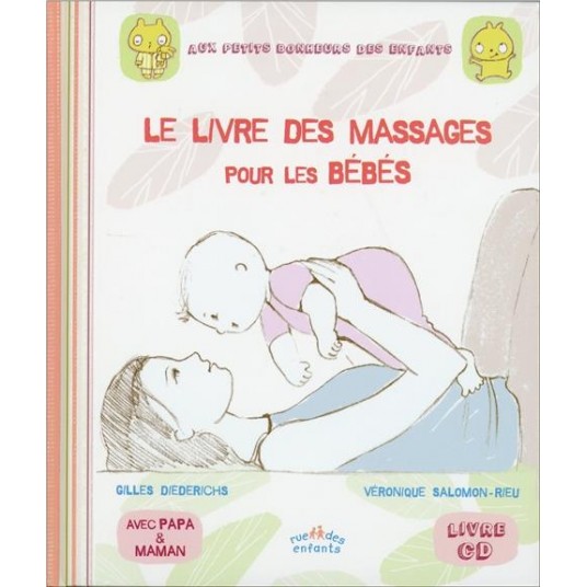LE LIVRE DES MASSAGES POUR LES BEBES - AVEC PAPA ET MAMAN