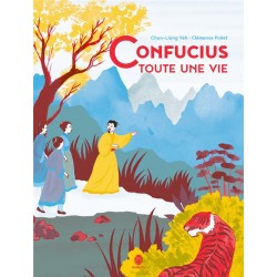 CONFUCIUS, TOUTE UNE VIE