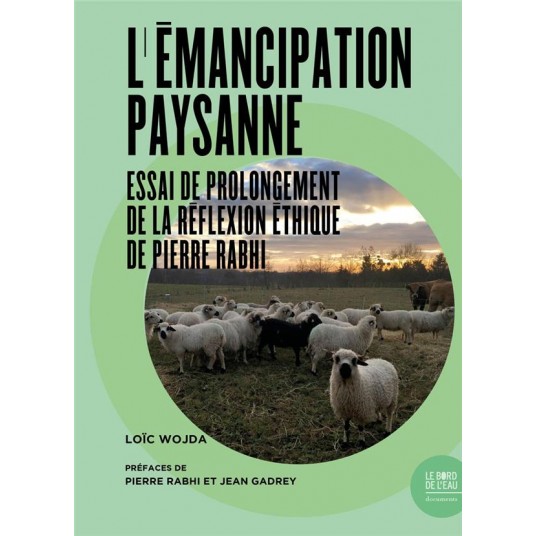 L'EMANCIPATION PAYSANNE - ESSAI DE PROLONGEMENT DE LA REFLEXION ETHIQUE DE PIERRE RABHI