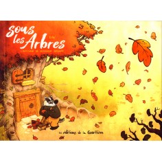 SOUS LES ARBRES - L'AUTOMNE DE MONSIEUR GRUMPF T1