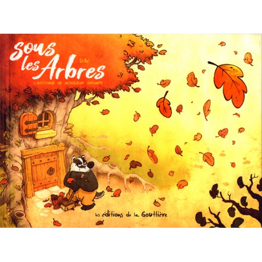 SOUS LES ARBRES - L'AUTOMNE DE MONSIEUR GRUMPF T1
