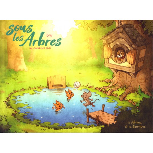 SOUS LES ARBRES - TOME 3 - UN CHOUETTE ETE