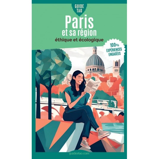 GUIDE TAO - PARIS ET SA REGION - ETHIQUE ET ECOLOGIQUE