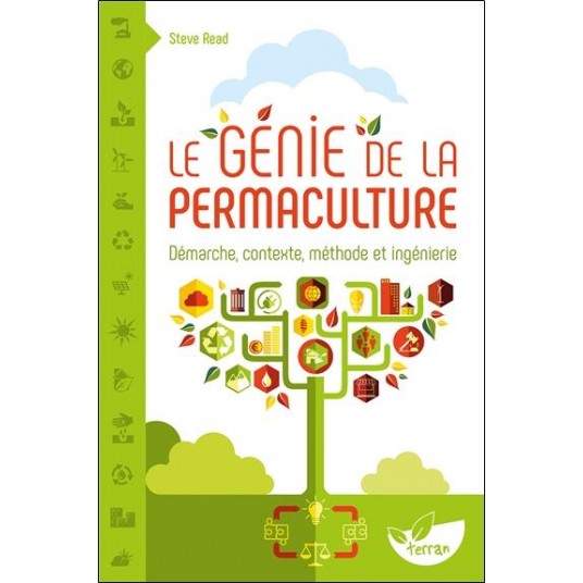 LE GENIE DE LA PERMACULTURE - DEMARCHE, CONTEXTE, METHODE ET INGENIERIE
